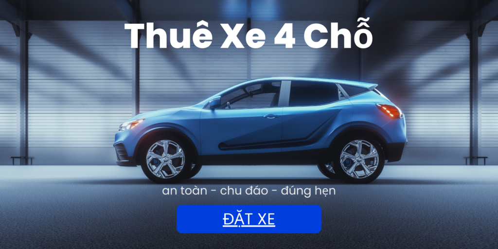 Thuê Xe 4 Chỗ Có Tài Xế