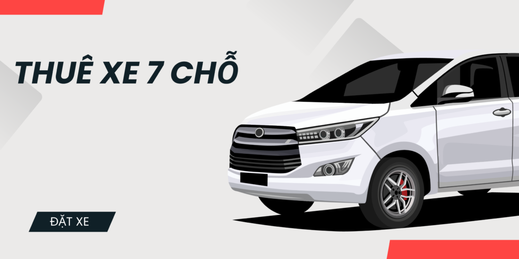 Thuê Xe 7 Chỗ Có Tài Xế